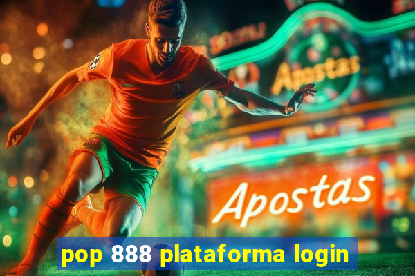 pop 888 plataforma login